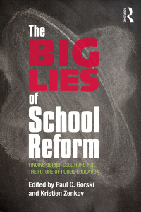 Omslagafbeelding: The Big Lies of School Reform 1st edition 9780415707930