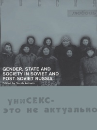 表紙画像: Gender, State and Society in Soviet and Post-Soviet Russia 1st edition 9780415214889