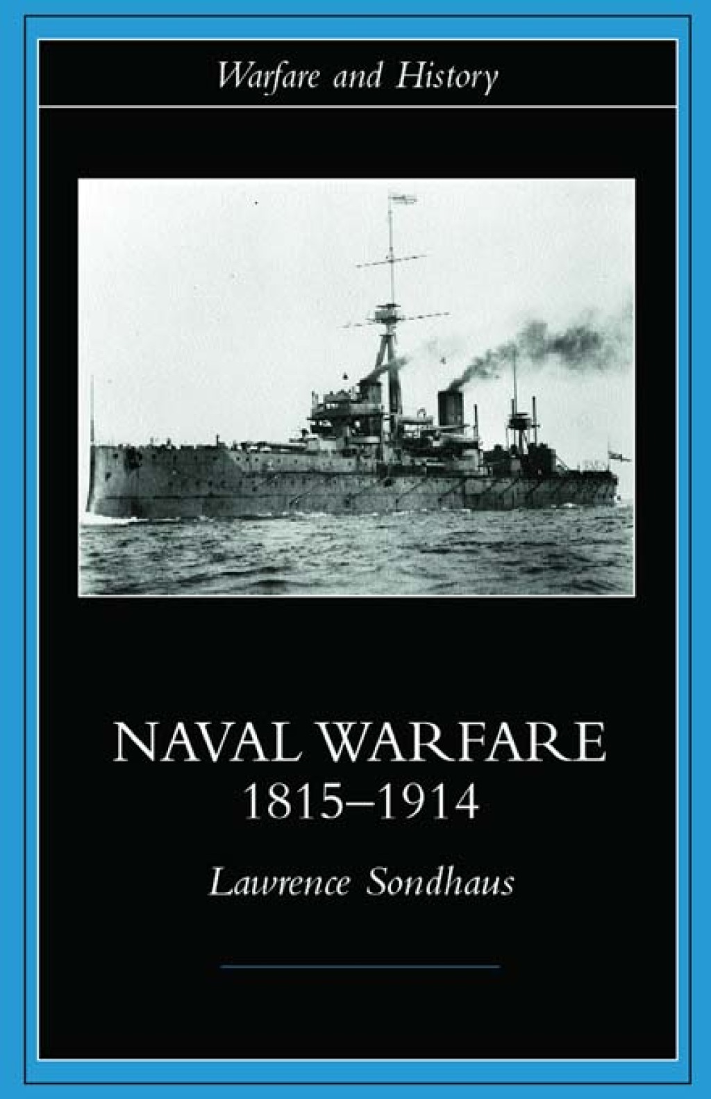 Naval Warfare, 1815-1914 1st Edition