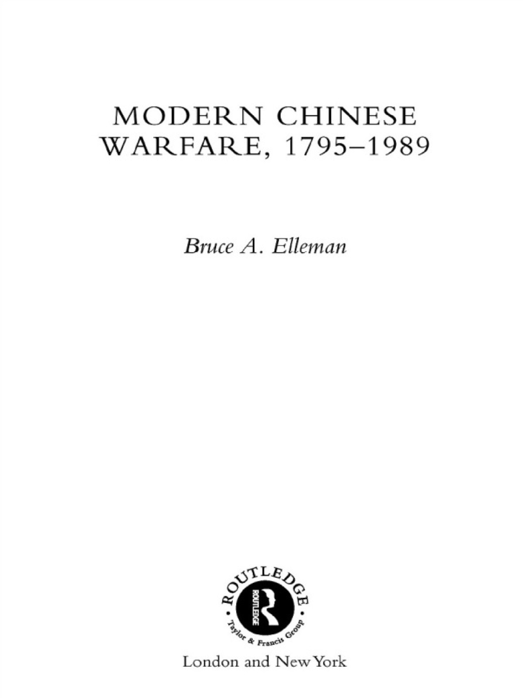 Modern Chinese Warfare, 1795-1989 1st Edition