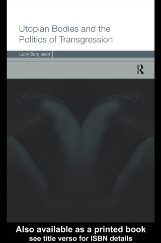 Cover image: Utopian Bodies and the Politics of Transgression 1st edition 9780415214636