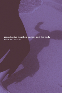 Cover image: Reproductive Genetics, Gender and the Body 1st edition 9780415213851