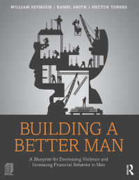 Imagen de portada: Building a Better Man 1st edition 9780415708265