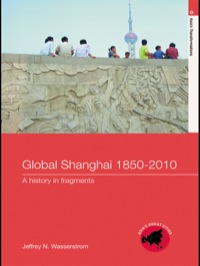 Cover image: Global Shanghai, 1850-2010 1st edition 9780415213288