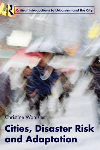 Imagen de portada: Cities, Disaster Risk and Adaptation 1st edition 9780415591027