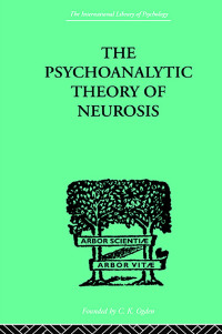 Cover image: The Psychoanalytic Theory Of Neurosis 1st edition 9780415210874