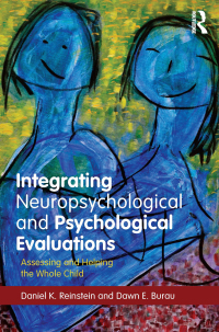 Cover image: Integrating Neuropsychological and Psychological Evaluations 1st edition 9780415708876