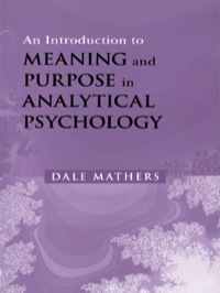 صورة الغلاف: An Introduction to Meaning and Purpose in Analytical Psychology 1st edition 9780415207683