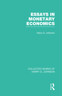 Imagen de portada: Essays in Monetary Economics  (Collected Works of Harry Johnson) 1st edition 9781032051376