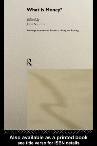 Cover image: What is Money? 1st edition 9781138007314