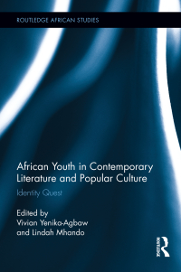 Cover image: African Youth in Contemporary Literature and Popular Culture 1st edition 9781138092402