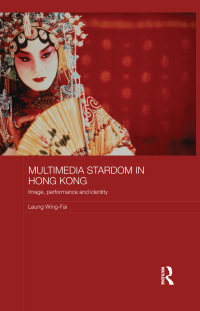 Cover image: Multimedia Stardom in Hong Kong 1st edition 9780415709125