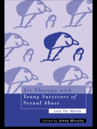 表紙画像: Art Therapy with Young Survivors of Sexual Abuse 1st edition 9780415205702