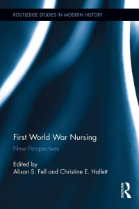 صورة الغلاف: First World War Nursing 1st edition 9780415832052