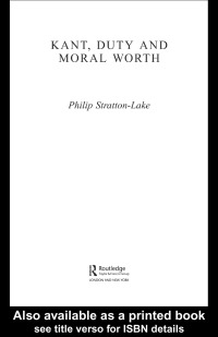 صورة الغلاف: Kant, Duty and Moral Worth 1st edition 9780415205245