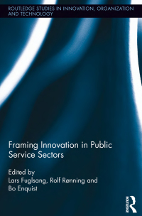 Omslagafbeelding: Framing Innovation in Public Service Sectors 1st edition 9780415709286