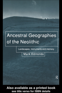 Cover image: Ancestral Geographies of the Neolithic 1st edition 9780415204323