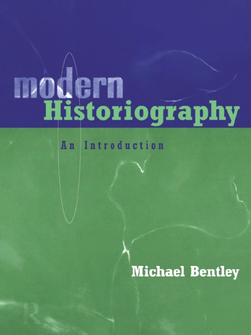 Modern Historiography An Introduction 1st Edition