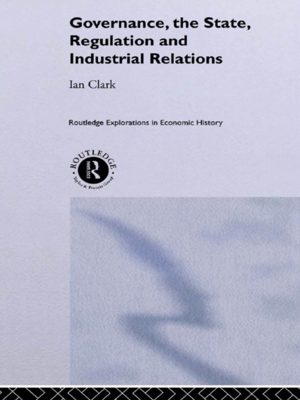 Governance, The State, Regulation and Industrial Relations 1st Edition