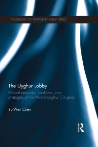 Cover image: The Uyghur Lobby 1st edition 9780415709644