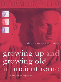 Immagine di copertina: Growing Up and Growing Old in Ancient Rome 1st edition 9780415202015