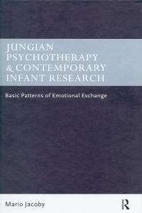 صورة الغلاف: Jungian Psychotherapy and Contemporary Infant Research 1st edition 9780415201421