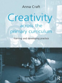 Cover image: Creativity Across the Primary Curriculum 1st edition 9780415200950