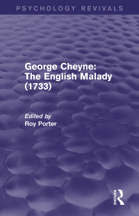 Cover image: George Cheyne: The English Malady (1733) (Psychology Revivals) 1st edition 9780415709712
