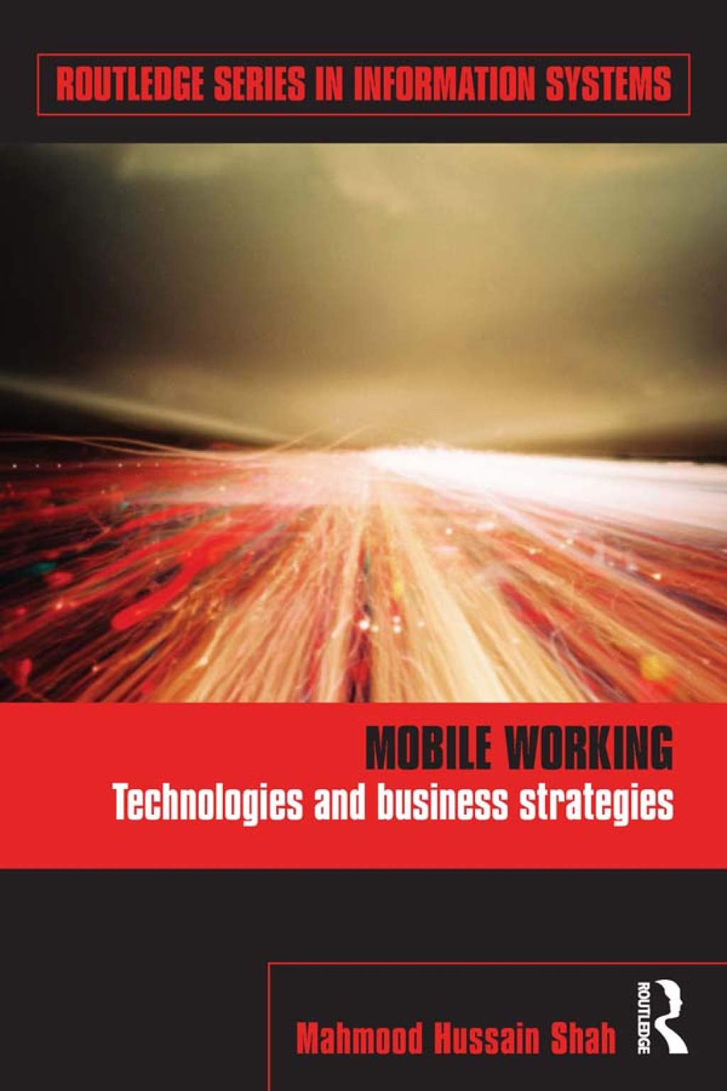 Mobile Working Technologies and Business Strategies 1st Edition