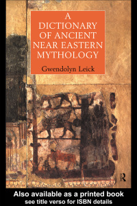 Cover image: A Dictionary of Ancient Near Eastern Mythology 1st edition 9780415198110