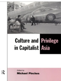 Cover image: Culture and Privilege in Capitalist Asia 1st edition 9780415197632