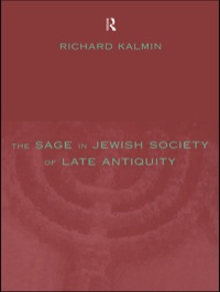 Cover image: The Sage in Jewish Society of Late Antiquity 1st edition 9780415196949