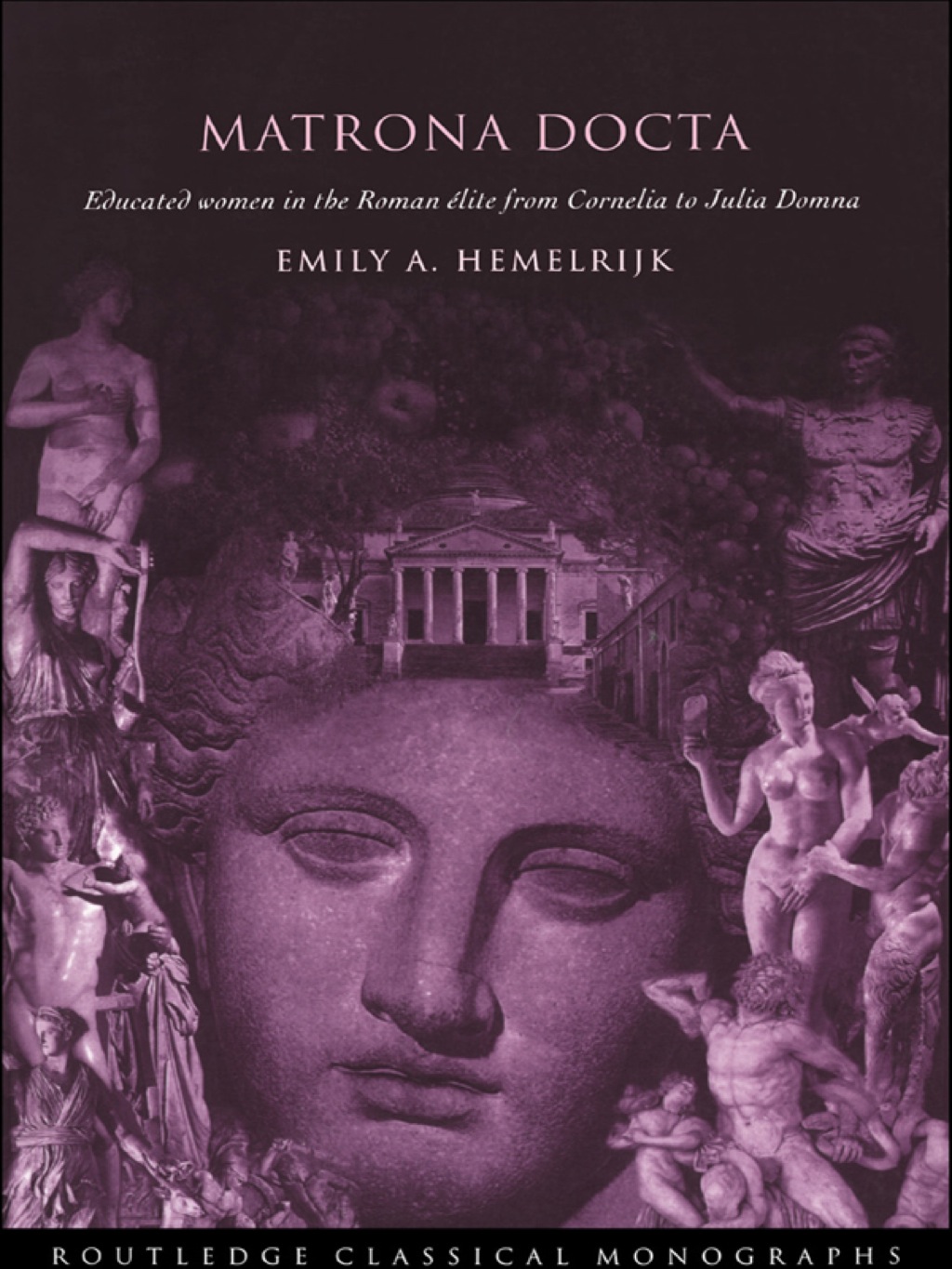 Matrona Docta Educated Women in the Roman Elite from Cornelia to Julia Domna 1st Edition