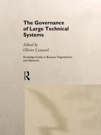 表紙画像: The Governance of Large Technical Systems 1st edition 9780415196031