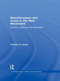 Immagine di copertina: Stormtroopers and Crisis in the Nazi Movement 1st edition 9780415196024