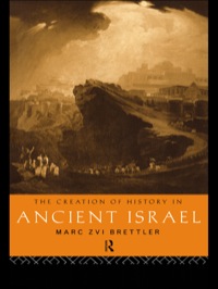 Imagen de portada: The Creation of History in Ancient Israel 1st edition 9780415194075