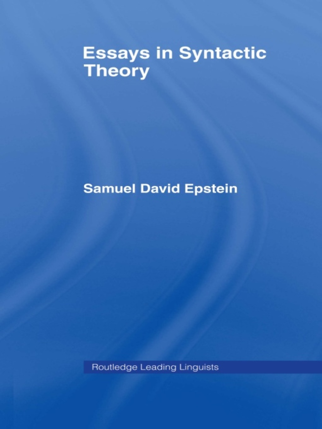 Essays in Syntactic Theory 1st Edition