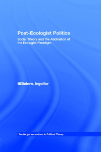 Cover image: Post-Ecologist Politics 1st edition 9780415192033