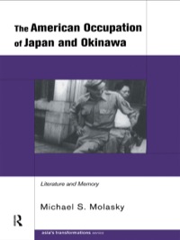 Omslagafbeelding: The American Occupation of Japan and Okinawa 1st edition 9780415191944