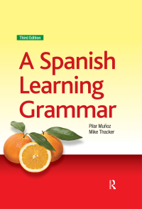 Cover image: A Spanish Learning Grammar 3rd edition 9781138437678