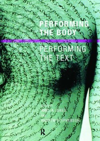 صورة الغلاف: Performing the Body/Performing the Text 1st edition 9780415190596