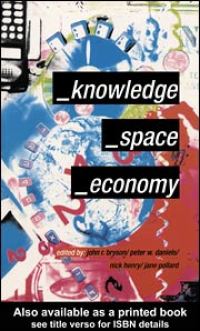 صورة الغلاف: Knowledge, Space, Economy 1st edition 9780415189712