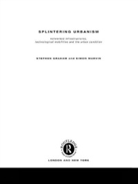 صورة الغلاف: Splintering Urbanism 1st edition 9780415189651