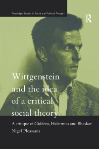 Cover image: Wittgenstein and the Idea of a Critical Social Theory 1st edition 9780415189538