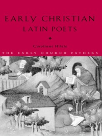 Titelbild: Early Christian Latin Poets 1st edition 9780415187831