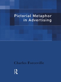 صورة الغلاف: Pictorial Metaphor in Advertising 1st edition 9780415186766