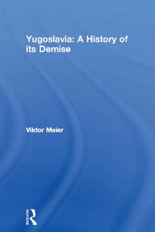 Cover image: Yugoslavia: A History of its Demise 1st edition 9780415185967