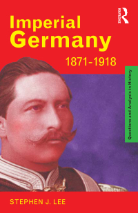 Titelbild: Imperial Germany 1871-1918 1st edition 9781138136922