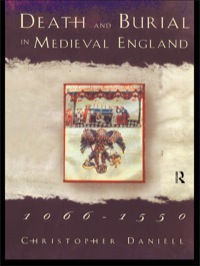 Cover image: Death and Burial in Medieval England 1066-1550 1st edition 9780415185509