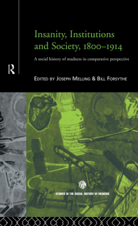 Imagen de portada: Insanity, Institutions and Society, 1800-1914 1st edition 9780415184410